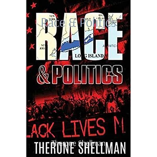 Race & Politics, Therone Shellman