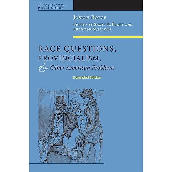 Race Questions, Provincialism, and Other American Problems, Josiah Royce