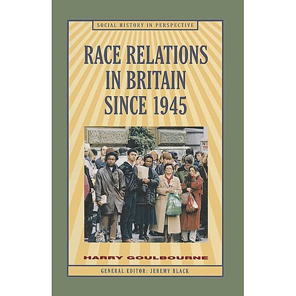 Race Relations in Britain Since 1945, Harry Goulbourne