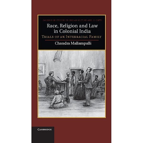 Race, Religion and Law in Colonial India / Cambridge Studies in Indian History and Society, Chandra Mallampalli