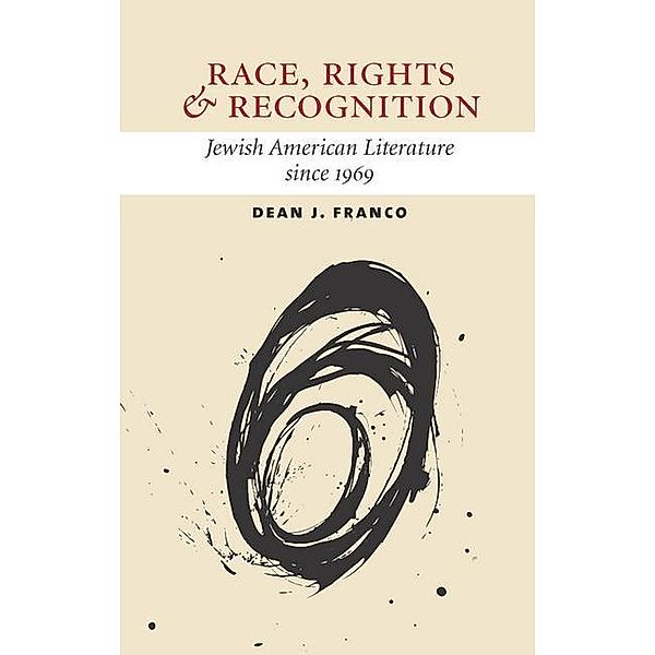 Race, Rights, and Recognition, Dean J. Franco