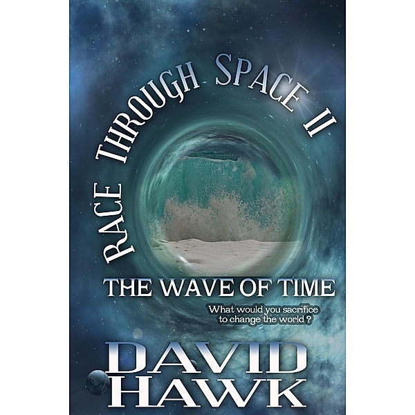 Race Through Space II: The Wave of Time / Race Through Space, David Hawk