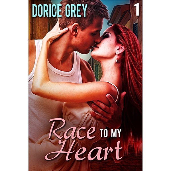 Race To My Heart, Dorice Grey