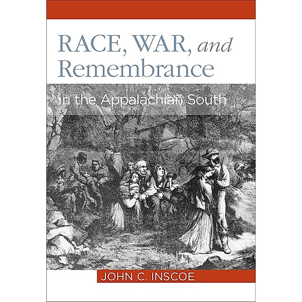 Race, War, and Remembrance, John C. Inscoe