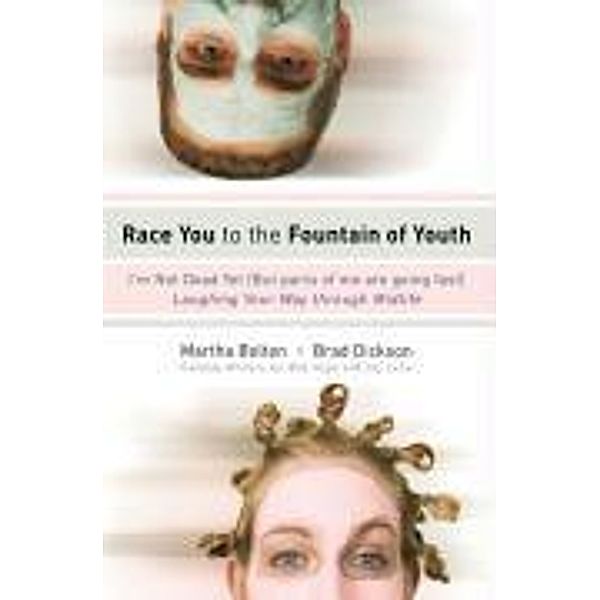 Race You to the Fountain of Youth, Martha Bolton, Brad Dickson