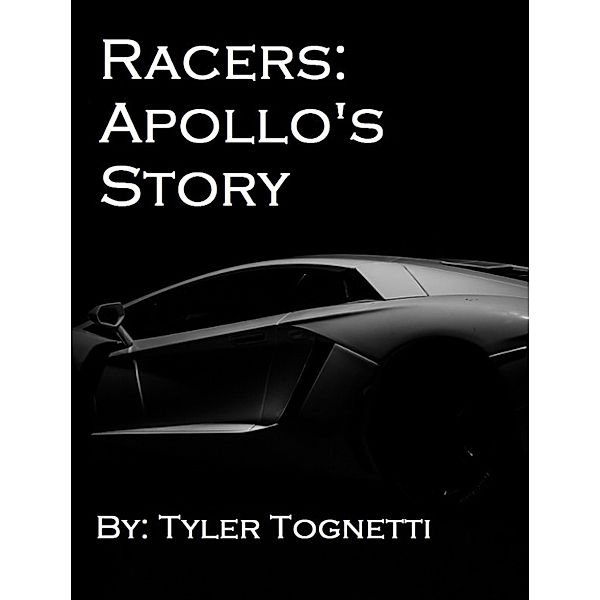 Racers: Apollo's Story, Tyler Tognetti