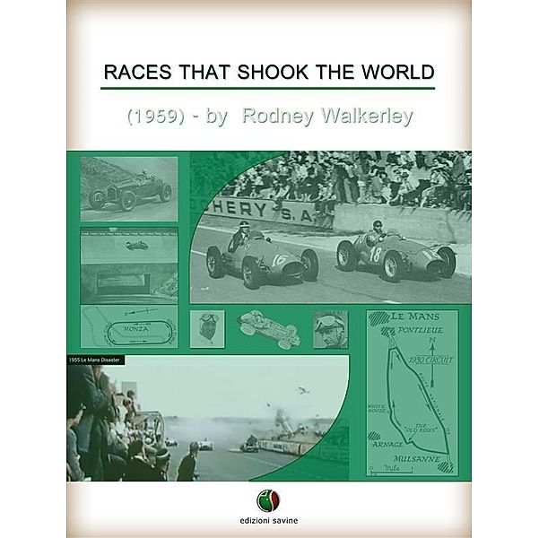 Races that Shook the World / Motorsports History, Rodney Walkerley