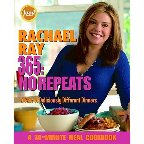 Rachael Ray 365: No Repeats, Rachael Ray