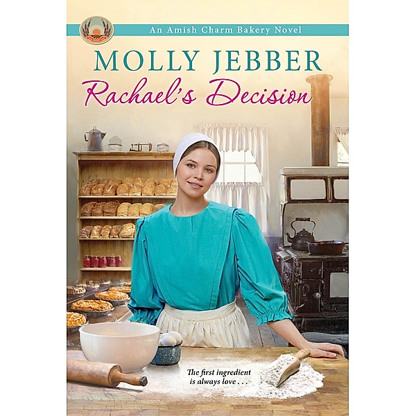 Rachael's Decision / The Amish Charm Bakery Bd.6, Molly Jebber