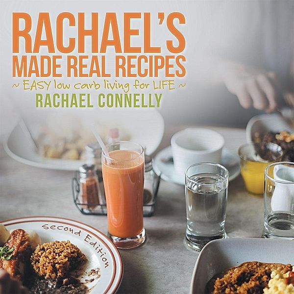 Rachael'S Made Real Recipes, Rachael Connelly