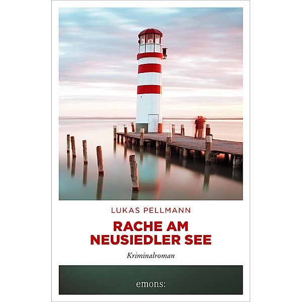 Rache am Neusiedler See / Nikolaus Lauda  Bd.2, Lukas Pellmann