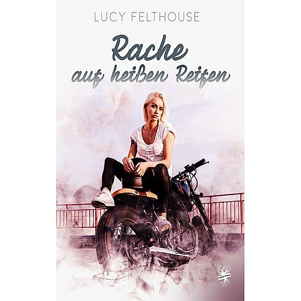 Rache auf heißen Reifen, Lucy Felthouse