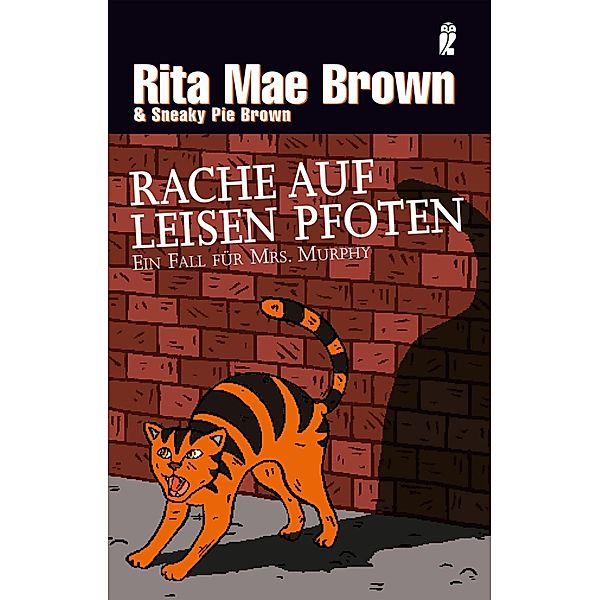 Rache auf leisen Pfoten / Ein Fall für Mrs. Murphy Bd.8, Rita Mae Brown, Sneaky Pie Brown