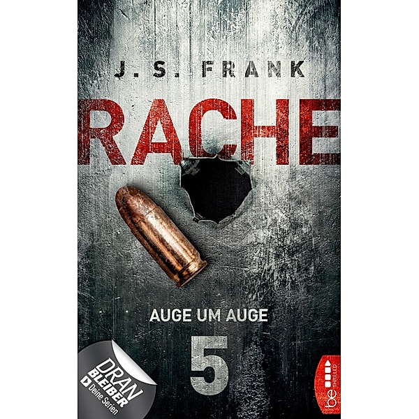 RACHE - Auge um Auge / Stein & Berger Bd.5, J. S. Frank