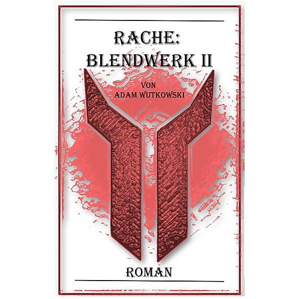 Rache: Blendwerk II, Adam Wutkowski