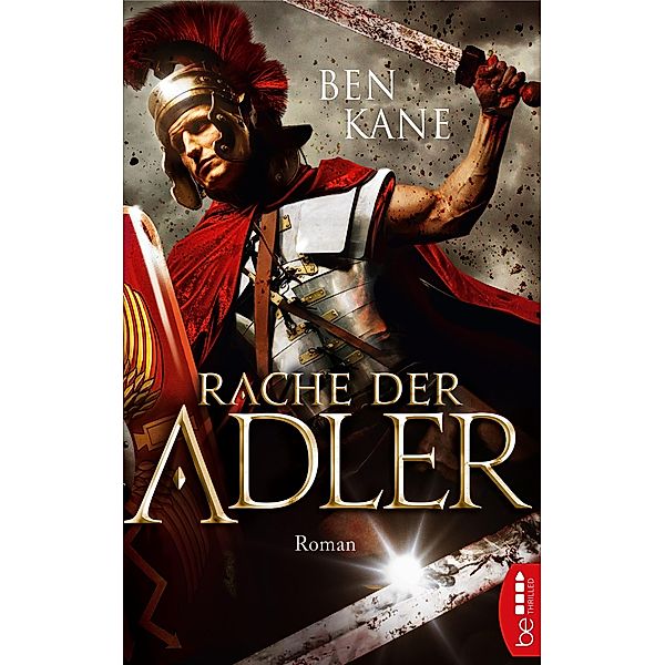 Rache der Adler / Eagles of Rome Bd.2, Ben Kane