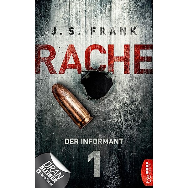 RACHE - Der Informant / Stein & Berger Bd.1, J. S. Frank