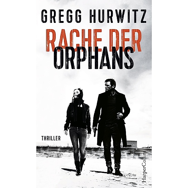 Rache der Orphans / Evan Smoak Bd.3, Gregg Hurwitz