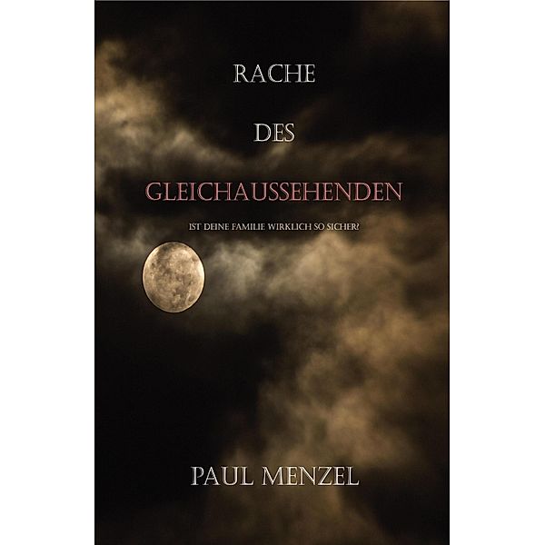 Rache des Gleichaussehenden, Paul Menzel