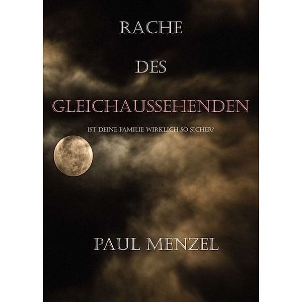 Rache des Gleichaussehenden, Paul Menzel