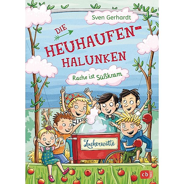 Rache ist Süsskram / Die Heuhaufen-Halunken Bd.4, Sven Gerhardt