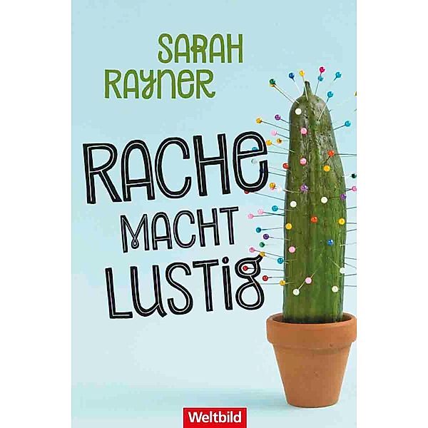 Rache macht lustig, Sarah Rayner