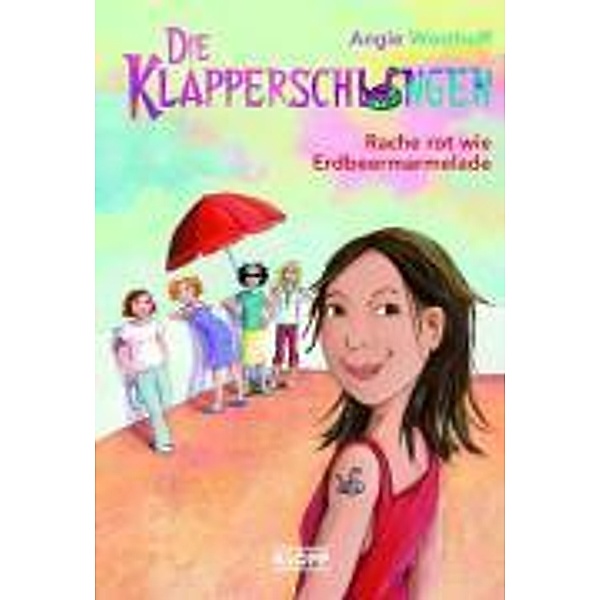 Rache rot wie Erdbeermarmelade / Die Klapperschlangen Bd.1, Angie Westhoff