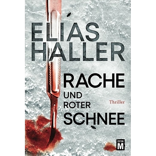 Rache und roter Schnee / Erik Donner Bd.2, Elias Haller
