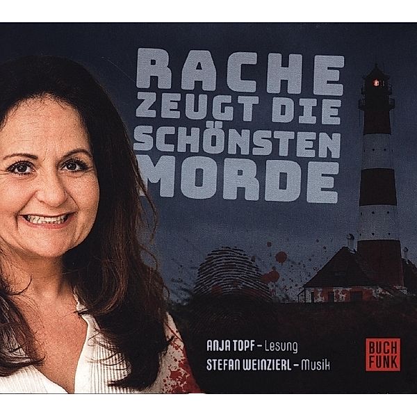 Rache zeugt die schönsten Morde, Martina Bick, Tanja Kruse, Ulrich Borchers, Gunter Gerlach, Barbara Wendelken