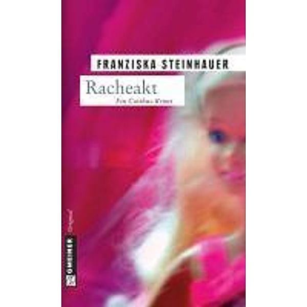 Racheakt / Hauptkommissar Peter Nachtigall Bd.1, Franziska Steinhauer