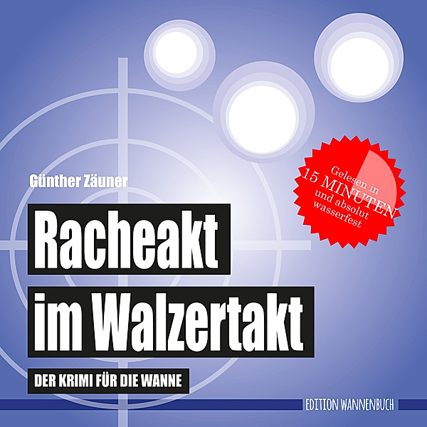 Racheakt im Walzertakt (Badebuch), Günther Zäuner