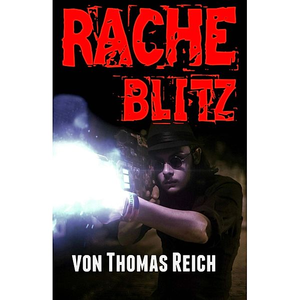 Racheblitz, Thomas Reich