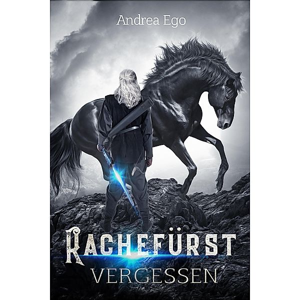 Rachefürst - vergessen / Blutengel und Rachefürst Bd.2, Andrea Ego