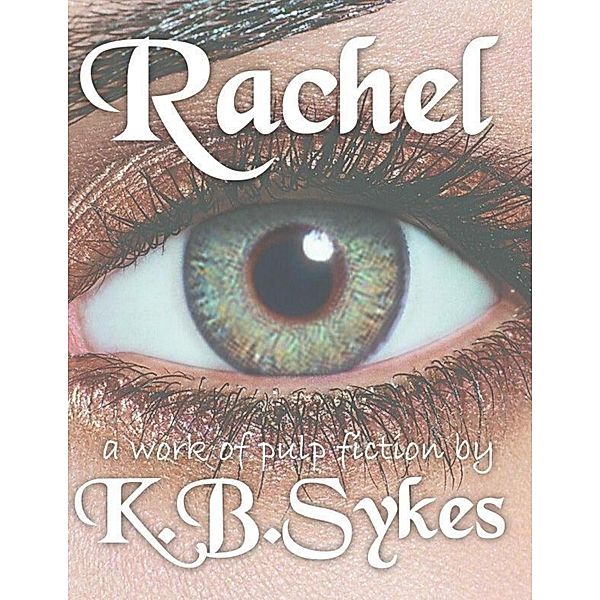 Rachel, K B Sykes