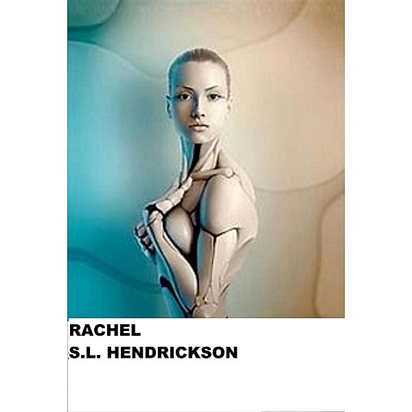 Rachel, S L Hendrickson