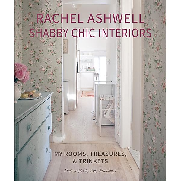 Rachel Ashwell Shabby Chic Interiors, Rachel Ashwell