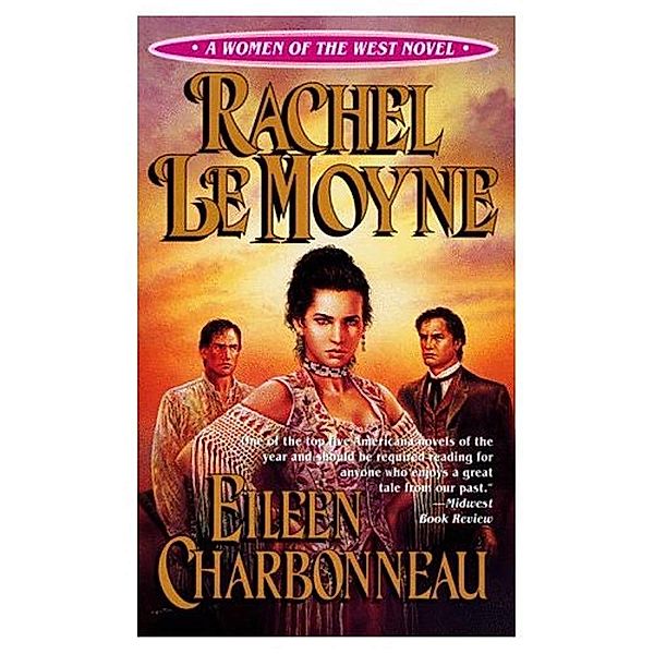 Rachel Lemoyne / Women of the West, Eileen Charbonneau