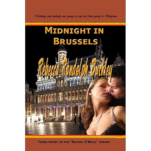 Rachel O'Neill: Midnight in Brussels, Rebecca Randolph Buckley
