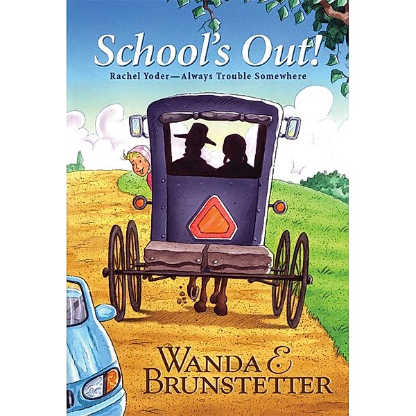 Rachel Yoder: School's Out, Wanda E. Brunstetter