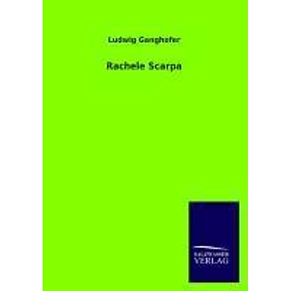 Rachele Scarpa, Ludwig Ganghofer