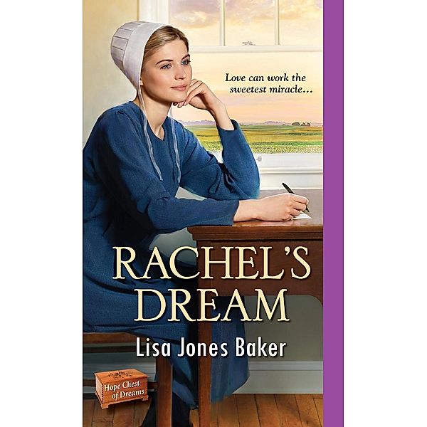 Rachel's Dream / Hope Chest of Dreams Bd.3, Lisa Jones Baker