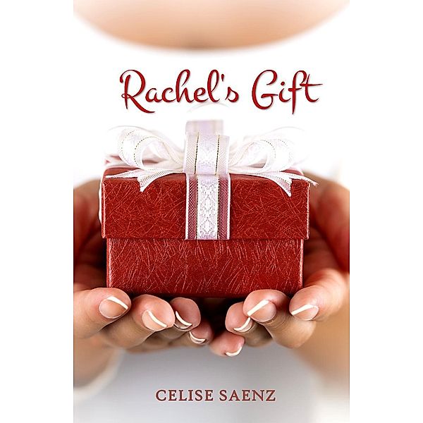 Rachel's Gift (The Hawkins Series), Celise Saenz