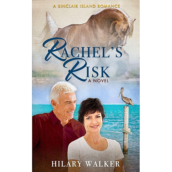 Rachel's Risk (A Sinclair Island Romance, #4) / A Sinclair Island Romance, Hilary Walker