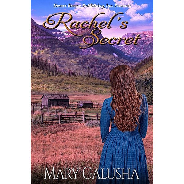 Rachel's Secret, Mary Galusha