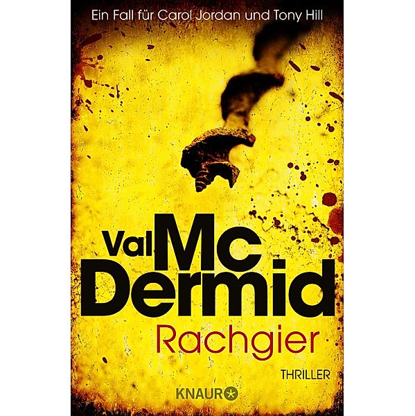 Rachgier / Tony Hill & Carol Jordan Bd.10, Val McDermid