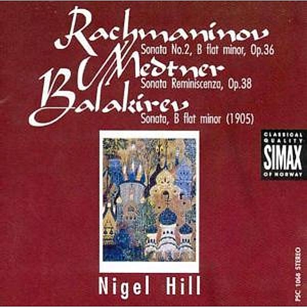 Rachmaninoff/Medtner/Balakirev, Nigel Hill