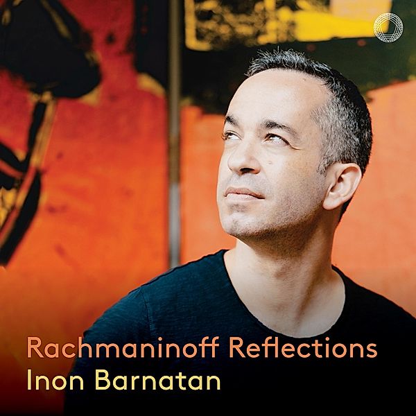 Rachmaninoff Reflections, Inon Barnatan