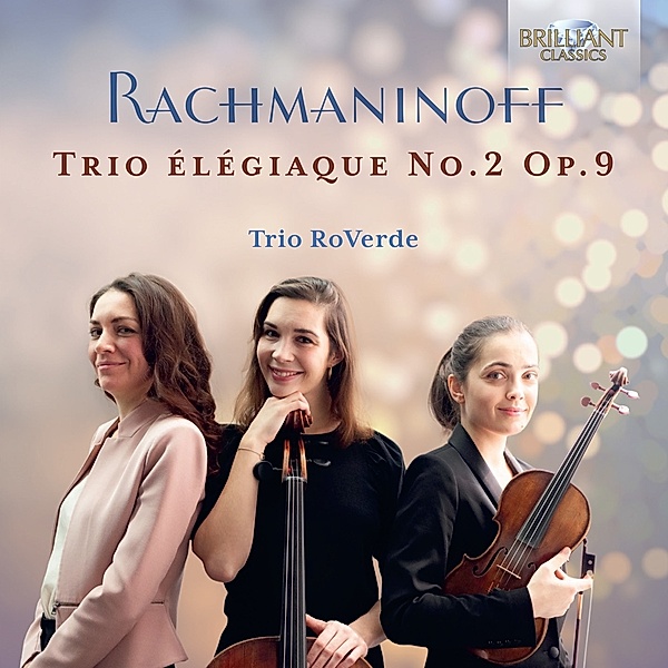 Rachmaninoff:Trio Elegiaque No.2 Op.9, Trio RoVerde