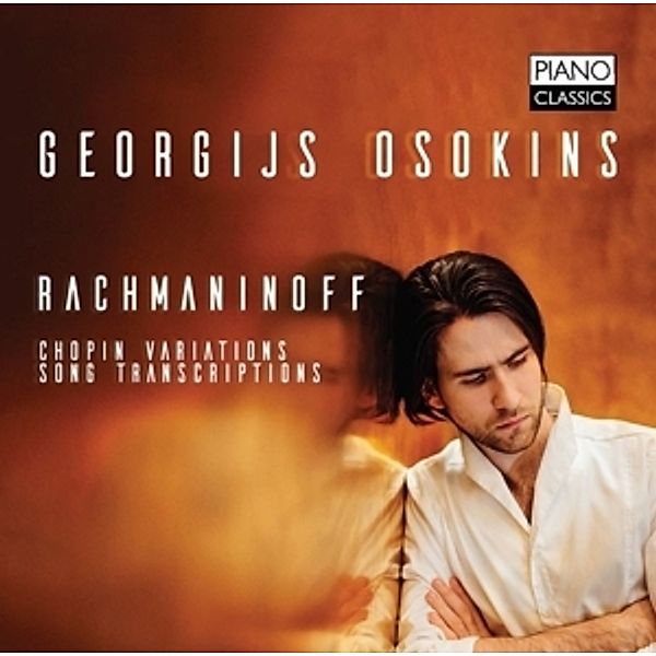 Rachmaninow:Chopin Variations/Song Transcriptions, Georgijs Osokins
