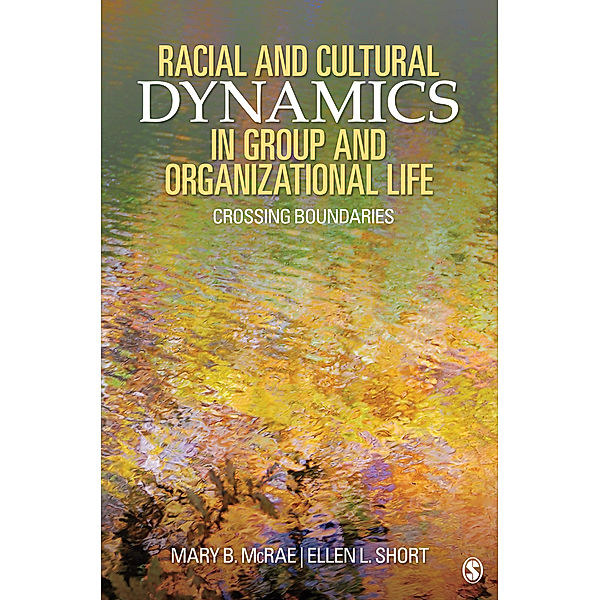 Racial and Cultural Dynamics in Group and Organizational Life, Ellen L. Short, Mary B. McRae